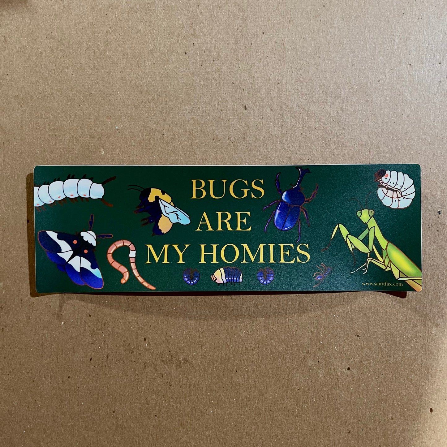 Bumper Sticker: Bugs Are My Homies