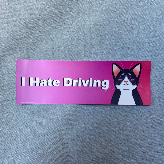 Bumper Sticker: I Hate Driving